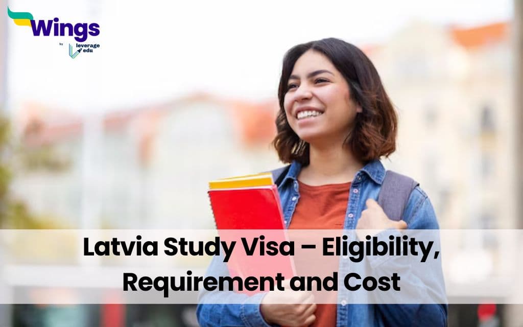 Latvia Study Visa: Requirements, Application Process, Fees and More