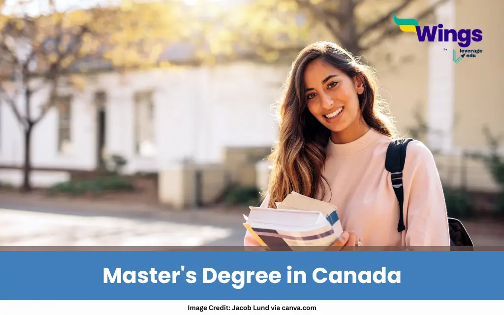 Master’s Degree in Canada: Fees, Top Universities, 1 & 2 Year Programs