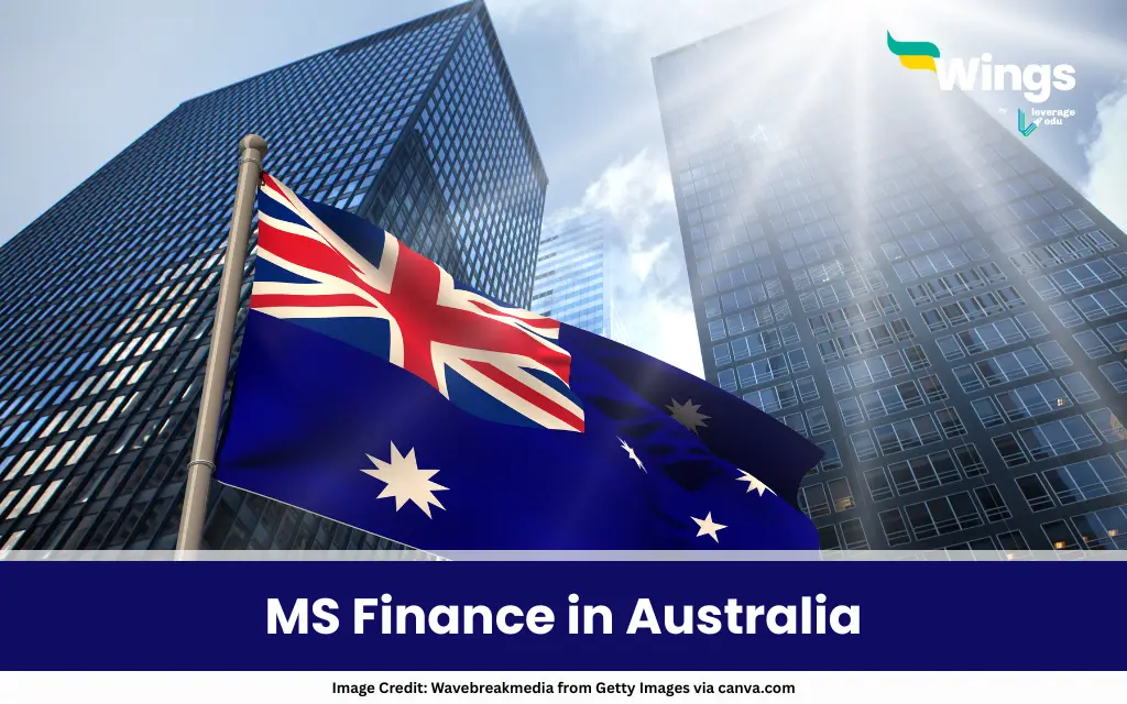 MS Finance in Australia: Colleges, Fees, Courses, Admission, Eligibility
