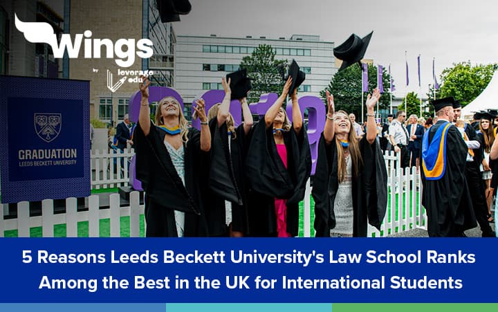 5 Reasons Leeds Beckett University’s Law School Ranks Among the Best in the UK for International Students